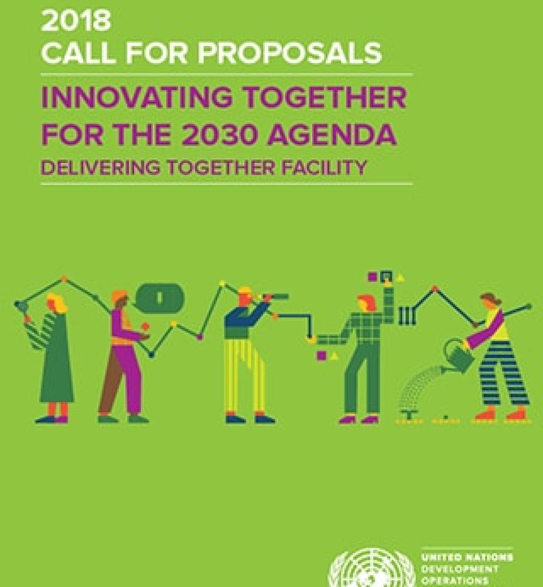 2018 CALL FOR PROPOSALS - INNOVATING TOGETHER FOR THE 2030 AGENDA
