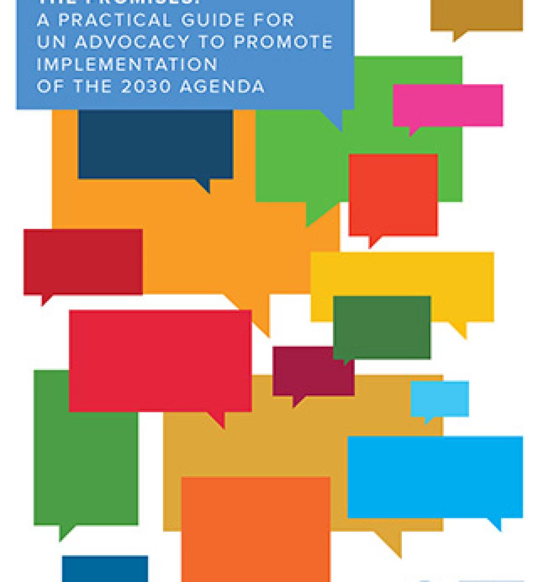 Respecter les engagements du Programme 2030: Guide pratique des Nations Unies pour la conduite d’activités de plaidoyer en vue de promouvoir la mise en œuvre du Programme 2030