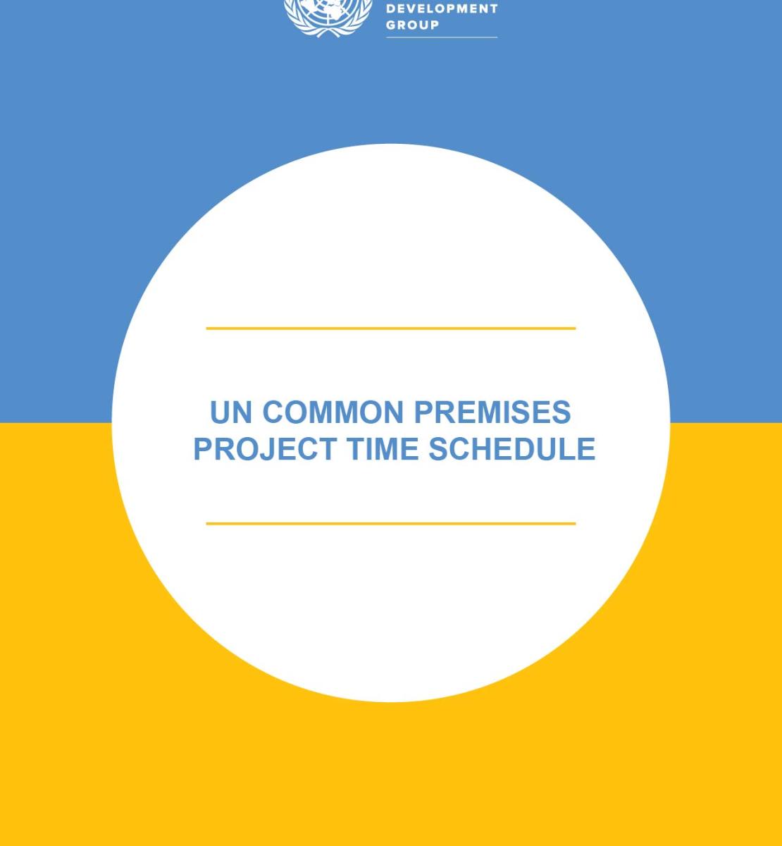 UN Common Premises - Project time schedule