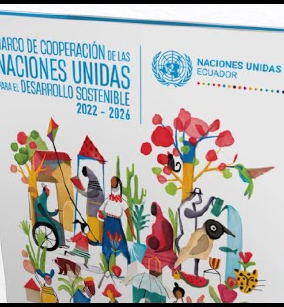 El nuevo Marco de Cooperación, una propuesta renovada para el Desarrollo Sostenible del Ecuador