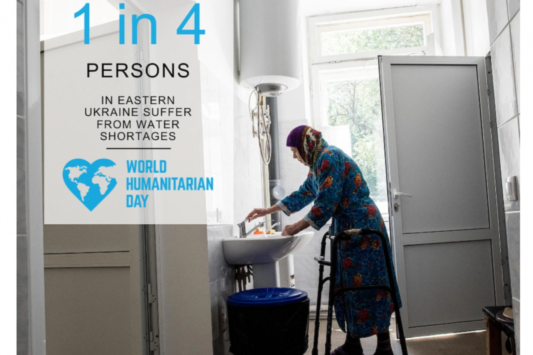 Photo of a woman with a walker at a sink washing her hands. A factoid on the left of the photo says 1 in 4 persons in eastern Ukraine suffer from water shortages.