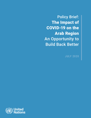 Cover shows the title "Policy Brief: The Impact of COVID-19 on the Arab Region An Opportunity to Build Back Better" against a solid blue background with the UN emblem on the lower left side.