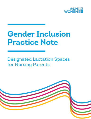 Title of the practice note: Gender Inclusion Practice Note Designated Lactation Spaces for Nursing Parents